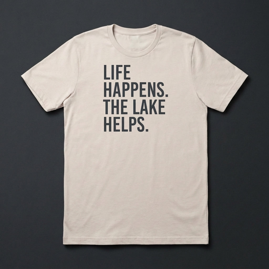 Life Happens. The Lake Helps.
