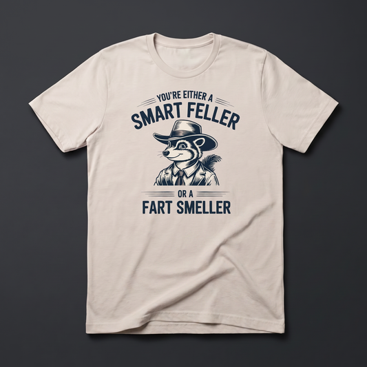 Smart Feller or Fart Smeller